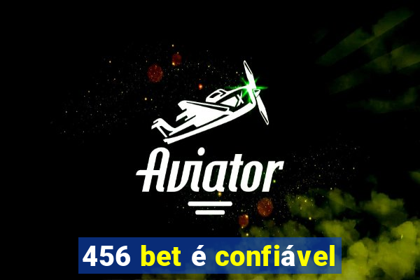 456 bet é confiável